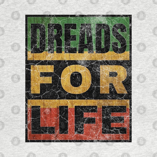 Dreads for Life by IndiPrintables